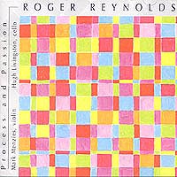 Roger Reynolds - Process and Passion